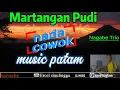 Download Lagu martangan pudi -nagabe trio - karaoke nada cowok - music patam - cl music