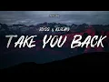 Russ - Take You Back ft. Kehlani (Lyrics)
