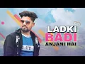Download Lagu Ladki Badi Anjani Hai - Cover | Ashwani Machal | APD FRIENDS