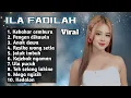 FULL ALBUM TERBARU 2025 ILA FADILAH KEBAKAR CEMBURU - PENGEN DIKAWIN - ANAK DEWA 