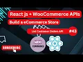 React js Store with WooCommerce API WordPress with React js List Customer Orders API