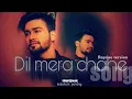Download Lagu Dil Mera Chahe, Jab bhi Tu Aaye (song) | Manish Sharma | Saksham Pandey