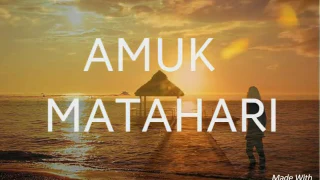 Download AMUK - MATAHARI (official audio) MP3
