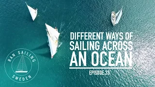 Different ways of sailing across an ocean – Ep. 33 RAN Sailing