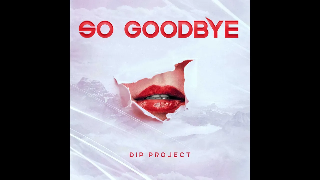 Dip project на чиле. Настя Клименко Dip Project. So Goodbye. Dip Project - отпусти.