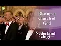 Nederland Zingt: Rise up, o church of God