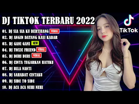 Download MP3 DJ TIKTOK TERBARU 2022 - DJ SIA SIA KU BERJUANG X DJ ANGIN DATANG KASI KABAR | REMIX VIRAL TIKTOK