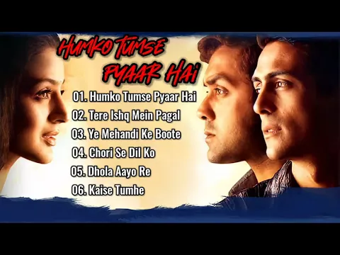 Download MP3 Humko Tumse Pyaar Hai Movie All Songs | Arjun Rampal, Amisha Patel, Bobby Deol | 90`s|Filmy Jukebox