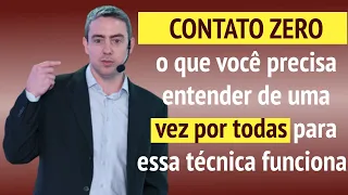 CONTATO ZERO - O que você precisa entender de uma vez por todas