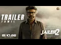 JAILER 2 - Official Trailer | Superstar Rajinikanth | Sun Pictures | Anirudh | Nelson