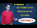 Java OOPS - 3 Java Hello World using Eclipse CS Teachers Dr Vipin Classes