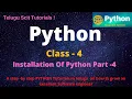 Installation Of Python Part-4 - in Telugu And English Python Programming Language Tutorial