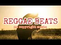 Download Lagu REGGAE BEATS || NO COPYRIGHT MUSIC || INSTRUMENTAL MUSIC