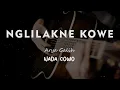 Download Lagu NGLILAKNE KOWE // ARYA GALIH // KARAOKE GITAR AKUSTIK NADA COWO ( MALE )