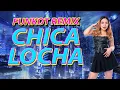 Lagu FUNKOT - CHICA LOCA FUNKOT NEW VERSION 2025 DJ RERE MONIQUE R2M