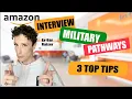 Amazon Military Pathways Interview - 3 BEST TIPS