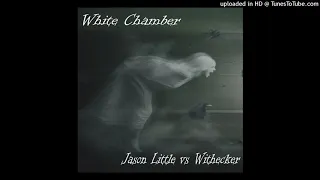 Jason Little Vs Withecker White Chamber 