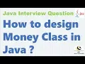 How to design Money Class in Java How to model an amount of Money in Java