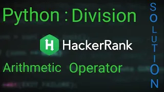 HackerRank Python Division and Arithmetic Operator solution full explanation That Code With Coder