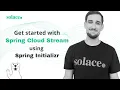 Getting Started with Spring Cloud Stream using start spring io and a PubSub Event Broker