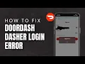 How To Fix DoorDash Dasher Login Error 2026 Dasher App Login Fix