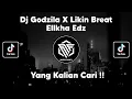 Download Lagu DJ GODZILLA X LIKIN BREAT ELLKHA EDZ VIRAL TIK TOK TERBARU 2022 !!