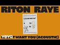 Riton, RAYE - I Don't Want You (Acoustic - Official Audio)