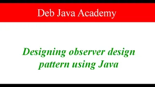 Design and implement Observer design pattern using Java