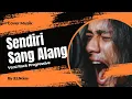 Lagu Sang Alang - Sendiri. Cover Rock Progresive ElNoise. 