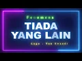 Download Lagu Fenomena - Tiada Yang Lain (Versi Karaoke)