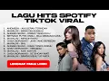Download Lagu KUMPULAN LAGU HITS SPOTIFY TIKTOK VIRAL 2025 - LAGU INDONESIA TERBAIK