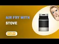 How to Air Fry with Your Whirlpool WFE550S0LZ Stove