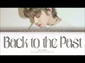 {VOSTFR} TAEYONG (태용) - 'Back to The Past' (Color Coded Lyrics Français/Rom/Han/가사)