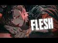 ✮Nightcore/Sped Up - Flesh (Deeper Version)