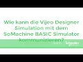 Kommunikation zwischen SoMachine BASIC Simulator und der Vijeo Designer Simulation