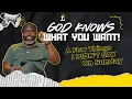 Download Lagu God Knows What You Want that you Didn’t Say! | A Few Things I Didn’t Say on Sunday
