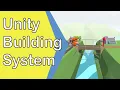 Unity Building System Explained and Source Code