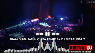 diam diam jatuh cinta malay breakmix by dj putralieka