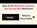 How To Fix Warframe Failed to Join Session Host Not Found