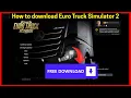Download Lagu How to download Euro Truck Simulator 2 for free on PC (2025)