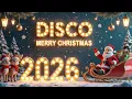 Disco Christmas Songs Medley 2026 🎶 Greatest Disco Christmas Nonstop 2026