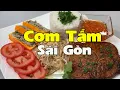 Download Lagu Cơm Tấm Saigon, ngon không cần phải hỏi!