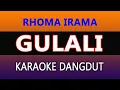 Download Lagu GULALI - KARAOKE -  RHOMA IRAMA