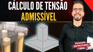 #30  CÁLCULO DE TENSÃO ADMISSÍVEL - MOMENTO ESTRUTURAL NA REAL