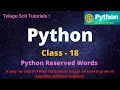 Python Class-18 Reserved words in Python Python Tutorial for Beginners - in Telugu and E