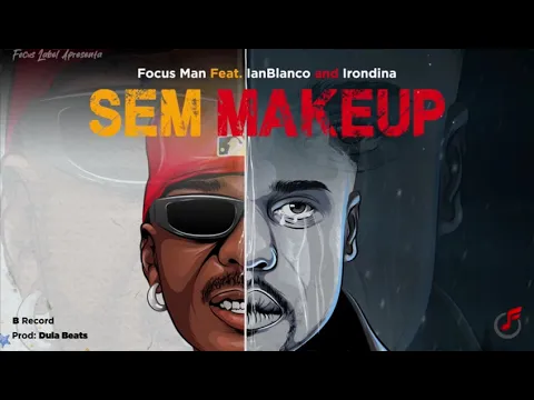 Download MP3 Focus Man Ft. Ian Blanco \u0026 Irondina