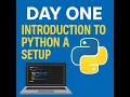 Day One Introduction to Python and Setup