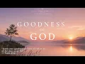 Goodness of God – Bethel Music | Lo-Fi Worship Cover • M U E N