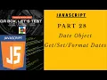 PART 28 - Date Object