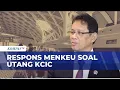 Download Lagu Menkeu Purbaya Tolak APBN Dipakai Buat Bayar Utang KCIC | SAPA MALAM